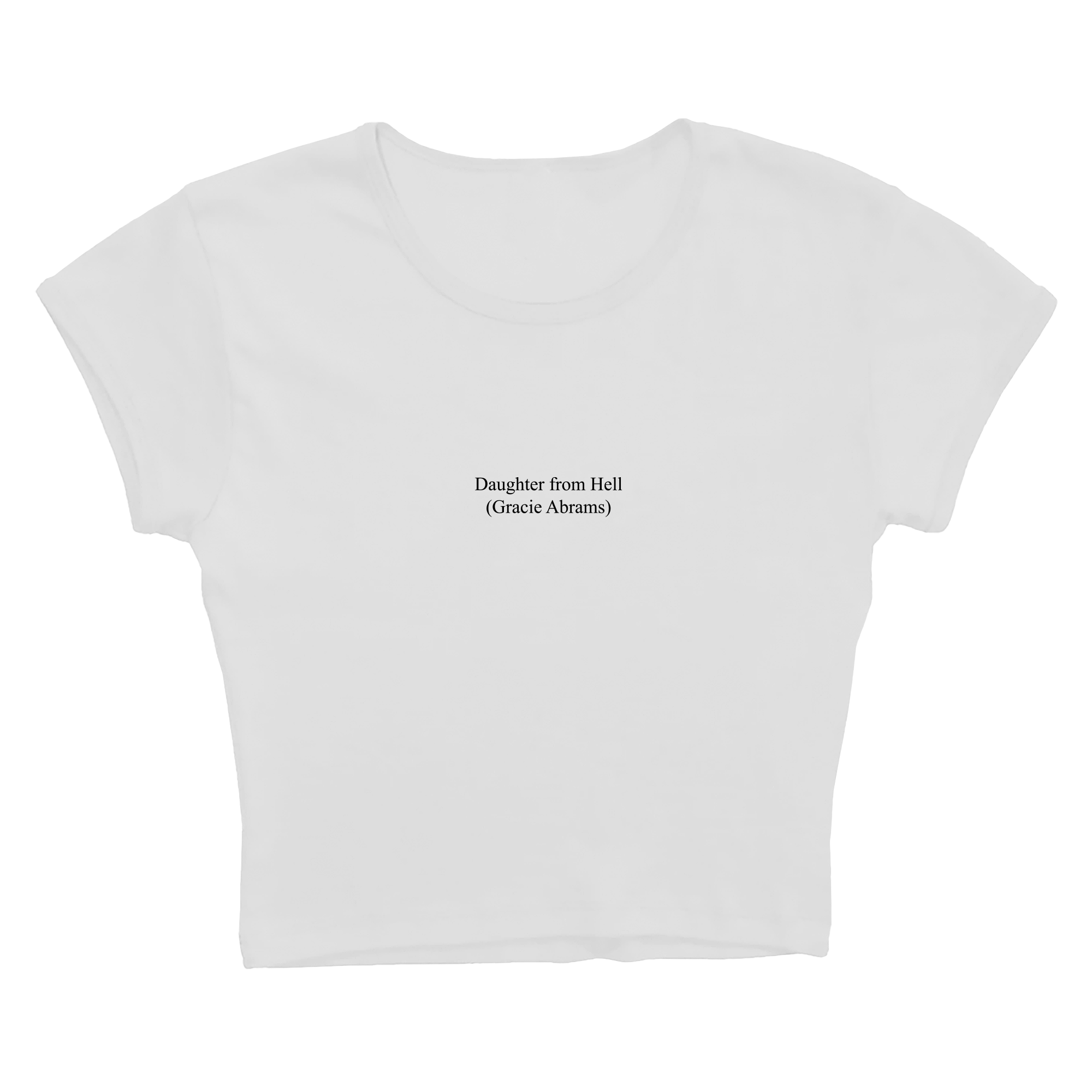 Gracie Abrams Daughter from Hell Text White Baby Tee T-Shirt 447796